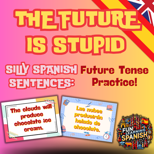 Silly Spanish Sentences: Future Tense - Laugh and Learn PDF & Video Download